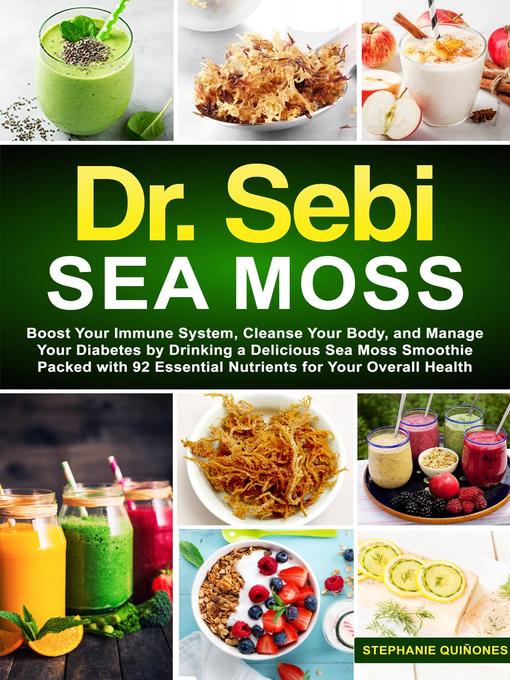 Title details for Dr. Sebi Sea Moss by Stephanie Quiñones - Available